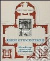 Rilievi ottocenteschi delle architetture rinascimentali di Montepulciano libro