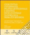 Civis/Civitas. Cittadinanza politico-istituzionale e identità socio-culturale da Roma alla prima età moderna libro