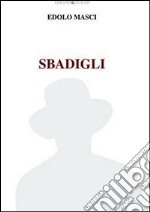 Sbadigli. Ediz. illustrata libro