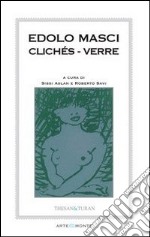 Edolo Masci. Clichès verre