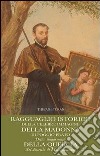 Ragguaglio istorico della celebre immagine della Madonna di Poggio Prato. Detta volgarmente della quercia nel distretto di Montepulciano libro