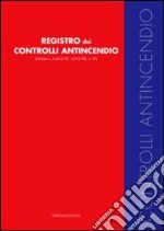 Registro dei controlli antincendio libro