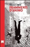 Frammenti d'animo libro