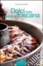 Dolci della tradizione toscana libro