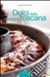 Dolci della tradizione toscana libro