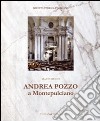 Andrea Pozzo a Montepulciano. Ediz. illustrata libro