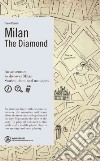 Milan. The Diamond libro