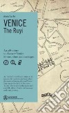 Venice. The Ruyi. Ediz. inglese libro