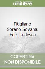 Pitigliano Sorano Sovana. Ediz. tedesca