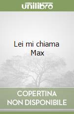 Lei mi chiama Max