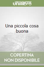 Una piccola cosa buona