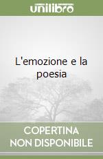 L'emozione e la poesia libro