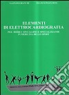 Elementi di elletrocardiografia libro