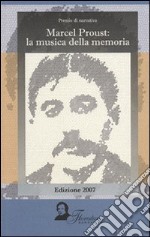 Marcel Proust. La musica della memoria