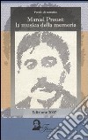 Marcel Proust. La musica della memoria libro