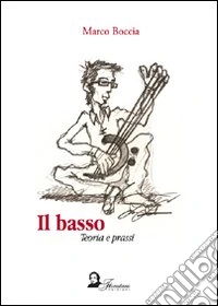 Il basso. Teoria e prassi