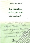 La musica della parola. Giovanni Pascoli libro