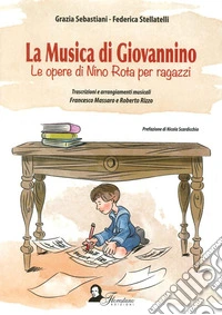 La musica di Giovannino. Le opere di Nino Rota per ragazzi libro