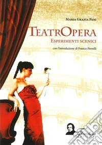 Teatropera. Esperimenti scenici libro