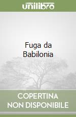 Fuga da Babilonia