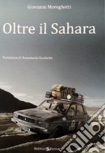 Oltre il Sahara libro