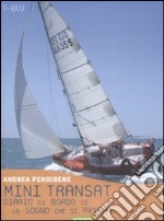 Mini transat. Diario di bordo di un sogno che si avvera