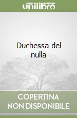 Duchessa del nulla