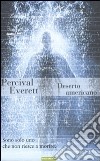 Deserto americano libro di Everett Percival