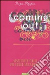 Coming out. Venticinque storie per uscire dall'armadio libro