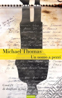 Un Uomo a pezzi
