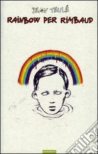 Rainbow per Rimbaud