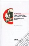 I nazi-fascisti e le scienze del terrore. Vol. 1: A caccia di libri proibiti libro