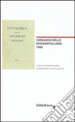 Catalogo delle edizioni Tallone 1960 libro