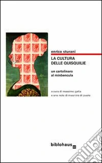 La cultura delle quisquilie. Un cartolinaro al minbencula