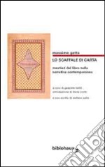 Lo scaffale di carta. Mestieri del libro nella narrativa contemporanea libro