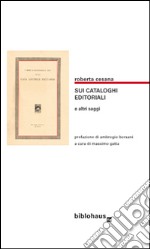 Sui cataloghi editoriali e altri saggi