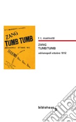 Zang tumb tumb. Adrianopoli ottobre 1912 libro