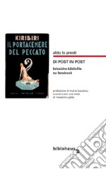 Di posto in post. Bricciche bibliofile su facebook libro