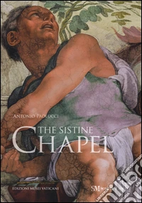 The Sistine Chapel. Ediz. a colori