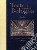 Teatro Comunale di Bologna. Ediz. italiana e inglese libro