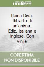 Raina Diva. Ritratto di un'anima. Ediz. italiana e inglese. Con vinile