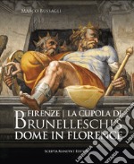 Firenze. La cupola di Brunelleschi. Ediz. italiana e inglese libro