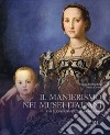 Il Manierismo nei musei italiani. Ediz. italiana e inglese libro