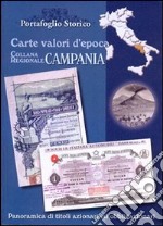 Campania. Carte valori d'epoca libro