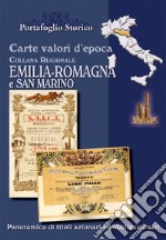 Carte valori d'epoca. Emilia Romagna e San Marino libro