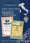 Carte valori d'epoca. Piemonte Valle d'Aosta libro