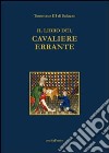 Il libro del cavaliere errante. Ediz. italiana e francese libro