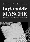 La pietra delle masche. Diciassette storie di streghe, servan, giganti, animali libro