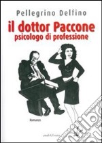 Il dottor Paccone psicologo di professione