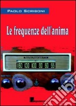 Le frequenze dell'anima libro